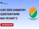 public/image/26-19:36-CUET 2026 May 26 Shift 2 Chemistry Question Paper with Solutions.png